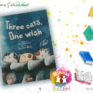 KİTAP ÖNERİLERİ – THREE CATS, ONE WİSH (Üç Kedi Bir Dilek)